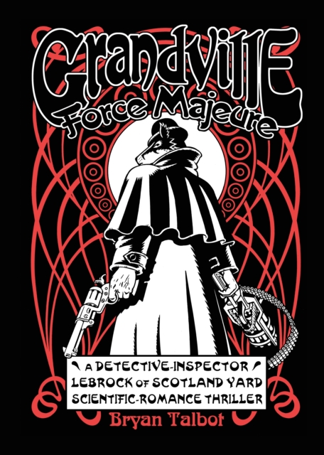 Grandville Force Majeur (Hardcover) - MangaShop.ro