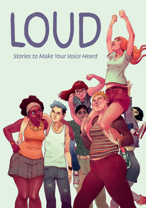 Loud: Stories to Make Your Voice Heard - MangaShop.ro