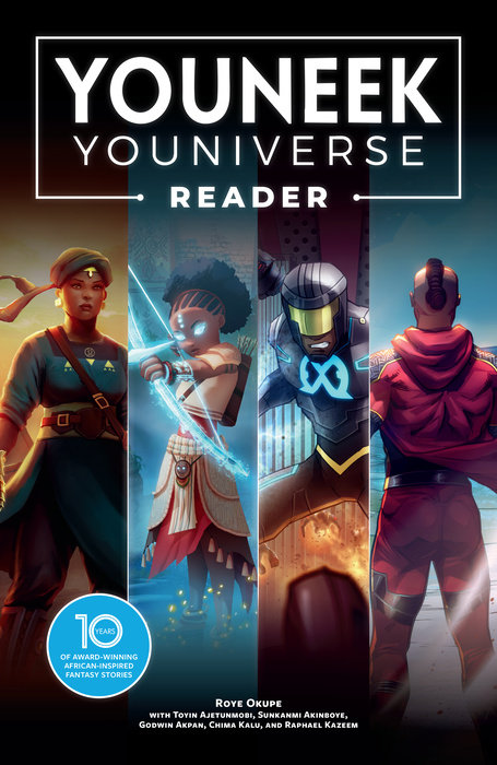 The YouNeek Youniverse Reader: 10 Years of Award-Winning African-Inspired Fantasy Stories - MangaShop.ro