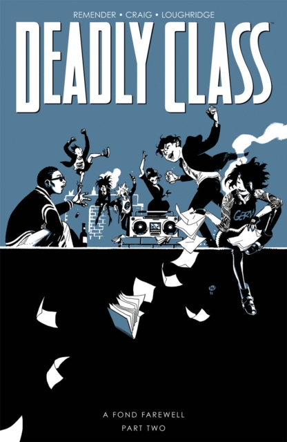 Deadly Class, Volume 12: A Fond Farewell, Part Two - MangaShop.ro