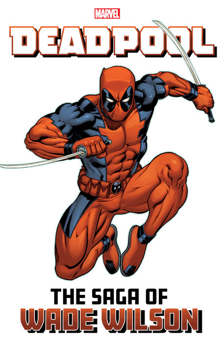 Deadpool: The Saga of Wade Wilson - MangaShop.ro