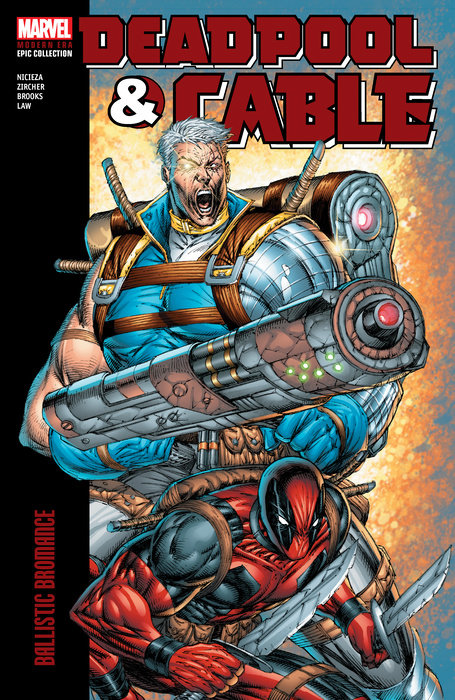 Deadpool & Cable Modern Era Epic Collection: Ballistic Bromance - MangaShop.ro