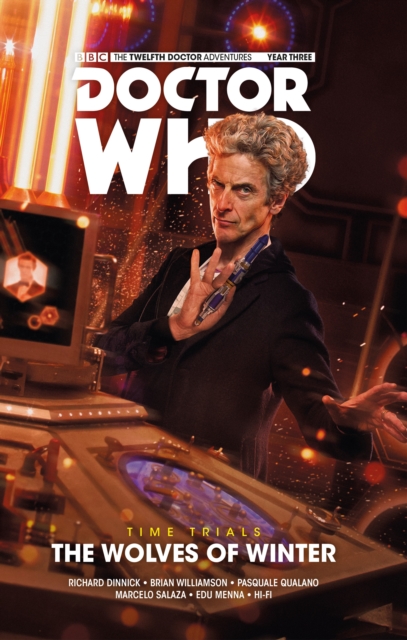 Doctor Who: The Twelfth Doctor: Time Trials Vol. 2: The Wolves of Winter (Hardcover) - MangaShop.ro