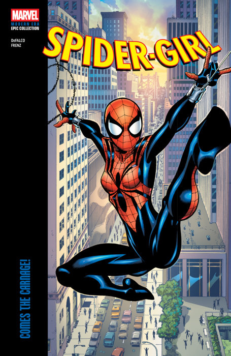 Spider-Girl Modern Era Epic Collection: Comes the Carnage! - MangaShop.ro