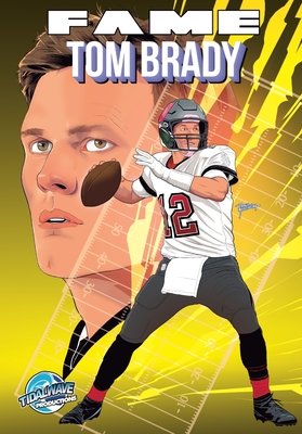Fame: Tom Brady - MangaShop.ro