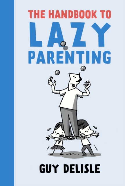 The Handbook to Lazy Parenting - MangaShop.ro