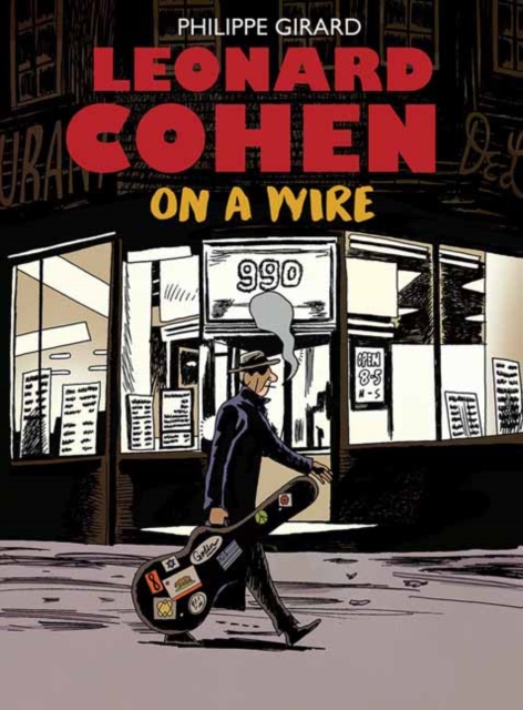 Leonard Cohen: On a Wire (Hardcover) - MangaShop.ro