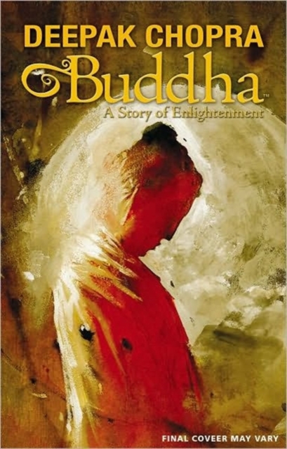 Deepak Chopra Presents: Buddha - A Story of Enlightnment (Hardcover) - MangaShop.ro