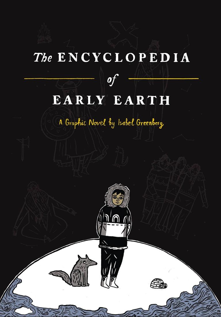 The Encyclopedia of Early Earth: A Graphic Novel (Hardcover) - MangaShop.ro