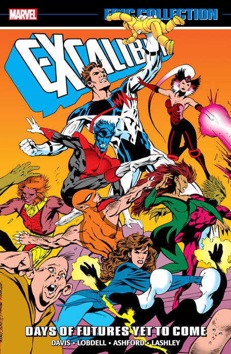 Excalibur Epic Collection: Days of Futures Yet to Come - MangaShop.ro