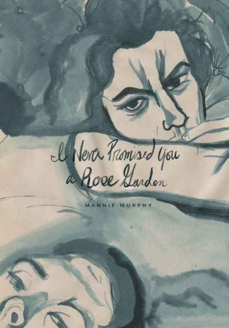I Never Promised You a Rose Garden (Hardcover) - MangaShop.ro