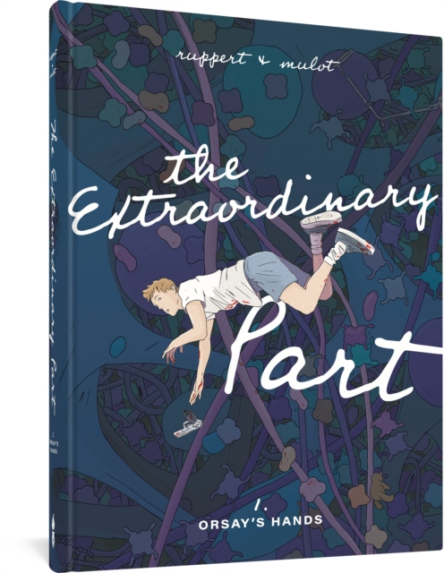 The Extraordinary Part: Book One: Orsay's Hands (Hardcover) - MangaShop.ro