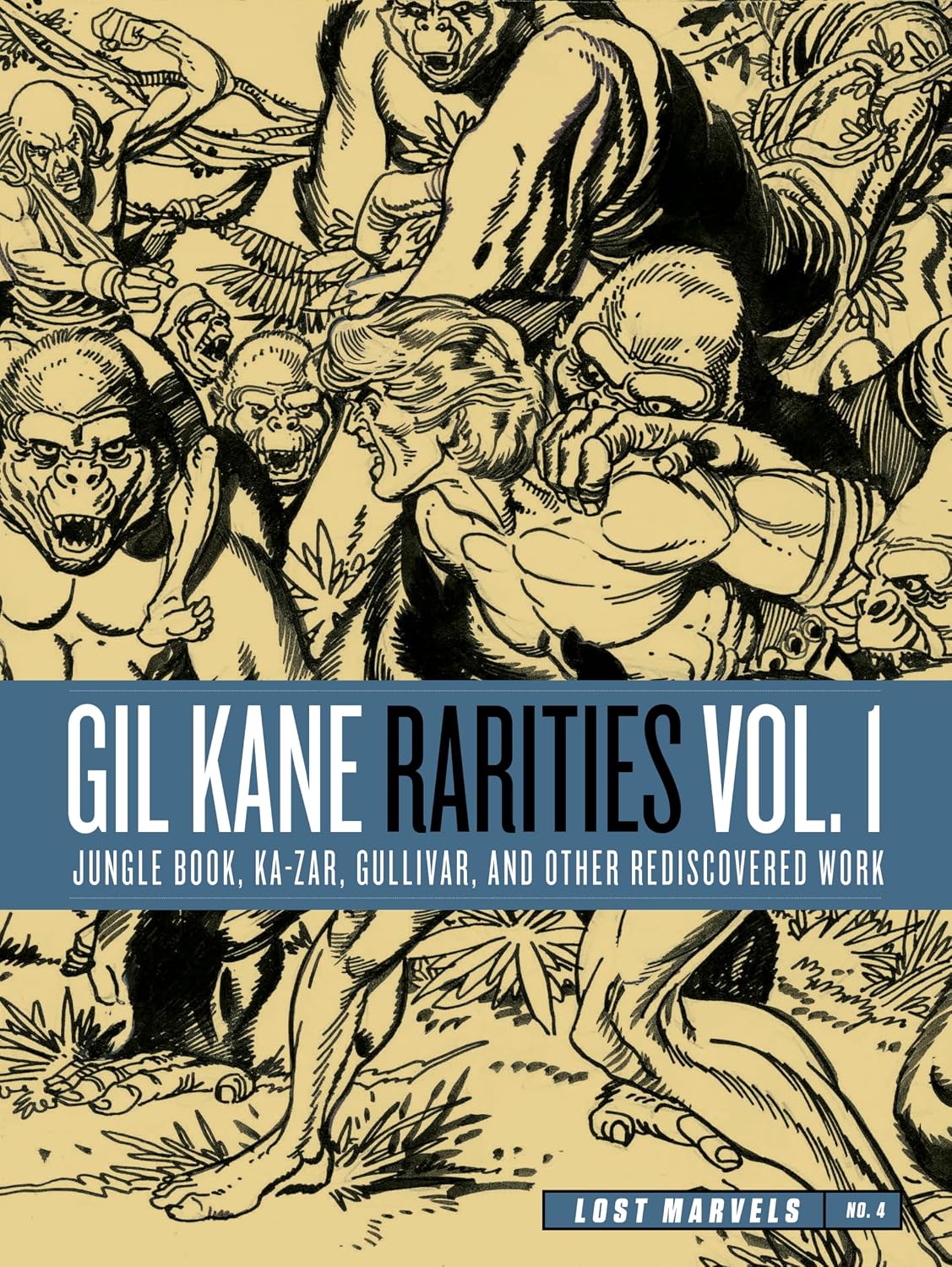 Lost Marvels No. 4: Gil Kane Rarities Vol. 1: Jungle Book, Ka-Zar, Gullivar and Other Rediscovered Work (Hardcover) - MangaShop.ro