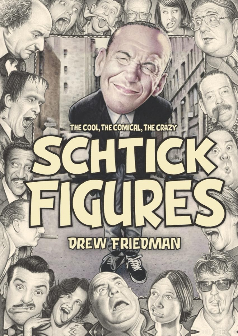 Schtick Figures: The Cool, the Comical, the Crazy (Hardcover) - MangaShop.ro