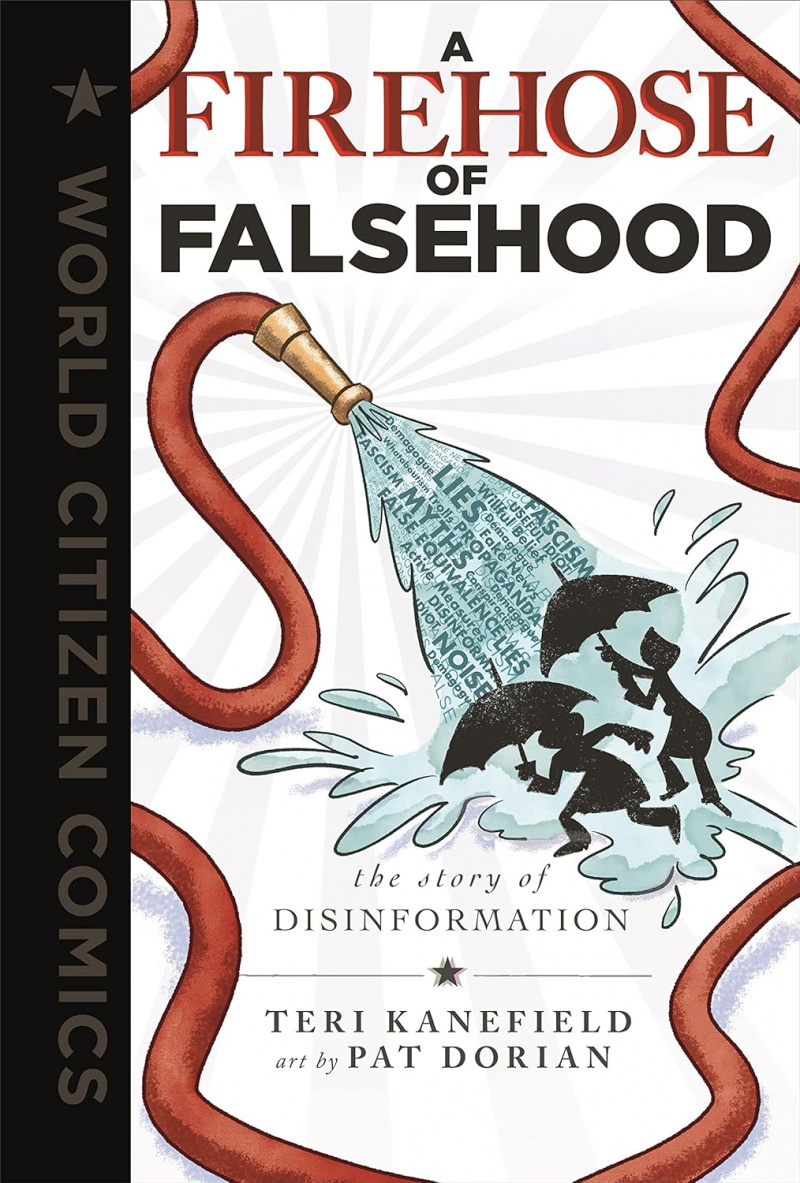 A Firehose of Falsehood: The Story of Disinformation (Hardcover) - MangaShop.ro