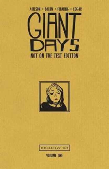 Giant Days: Not on the Test Edition Vol. 1 (Hardcover) - MangaShop.ro