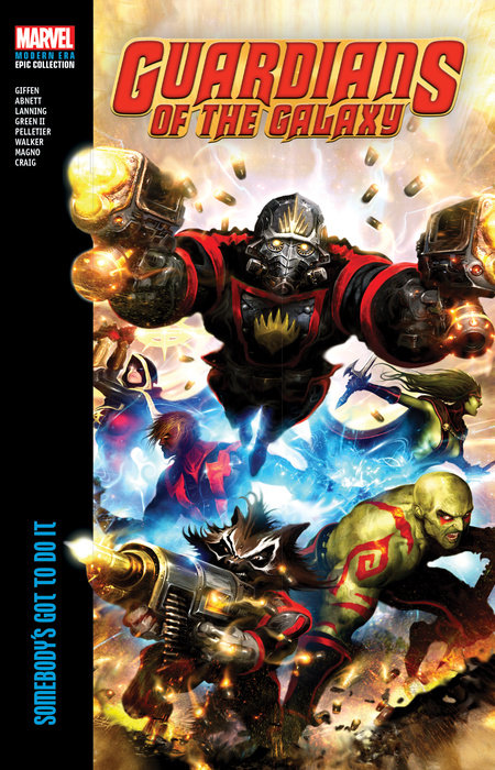 Guardians of the Galaxy Modern Era Epic Collection: Somebody's Got to Do It - MangaShop.ro