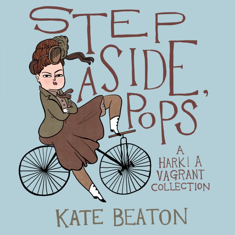 Step Aside, Pops! (Hark! A Vagrant Collection) (Hardcover) - MangaShop.ro