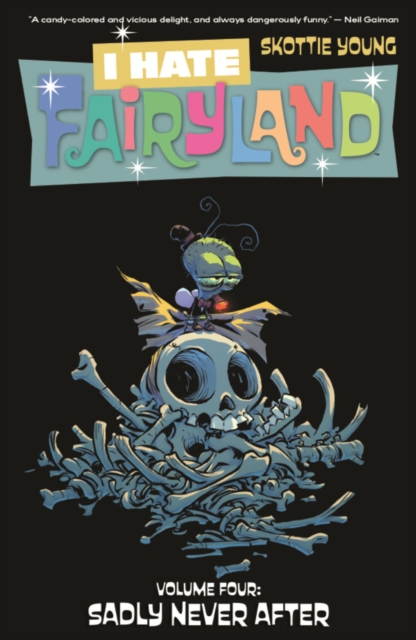I Hate Fairyland Vol. 4: Sadly Never After - MangaShop.ro
