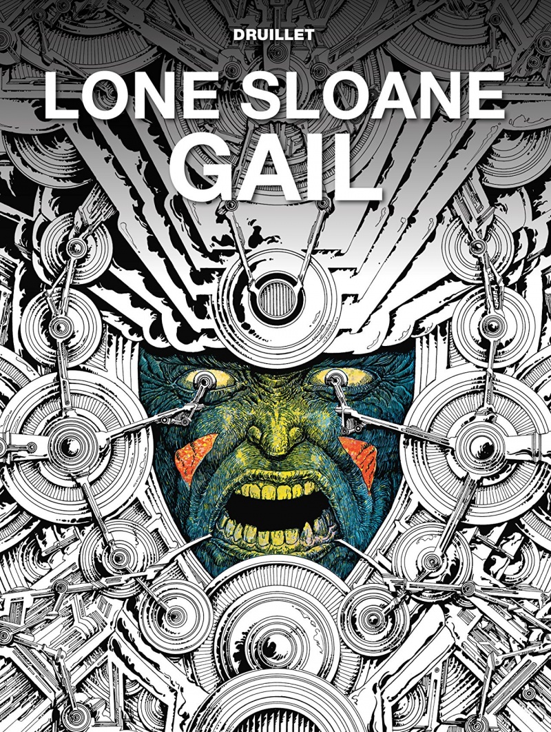 Lone Sloane: Gail (Hardcover) - MangaShop.ro