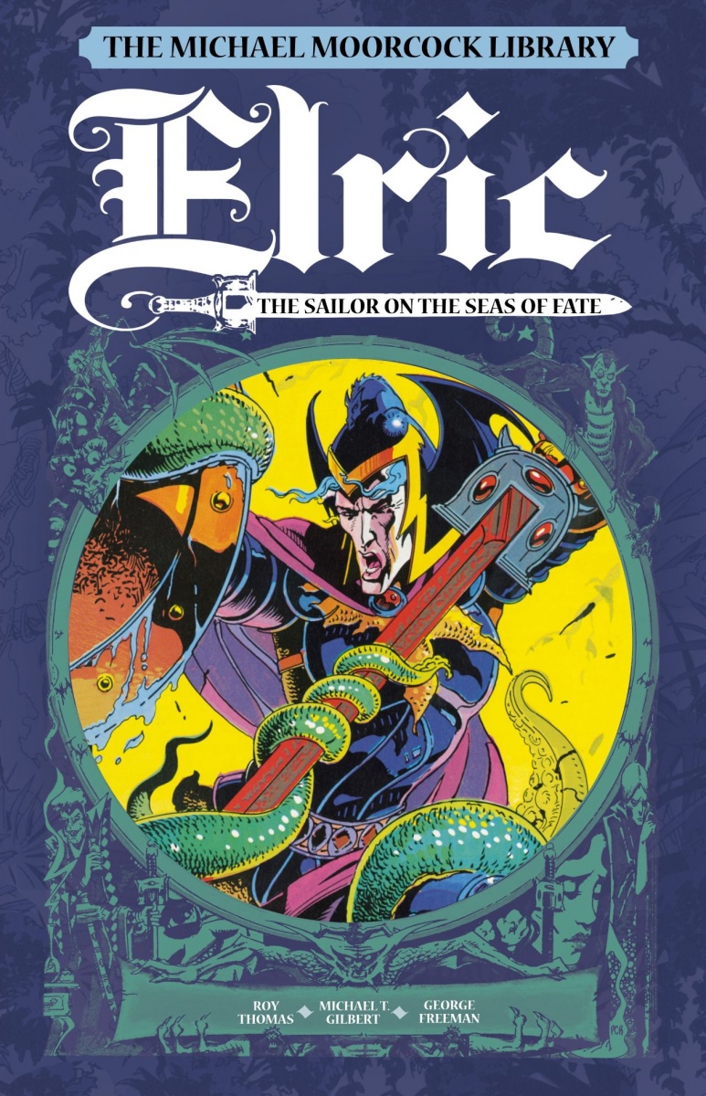 The Michael Moorcock Library: ELRIC Vol.  2 The Sailor on the Seas of Fate (Hardcover) - MangaShop.ro