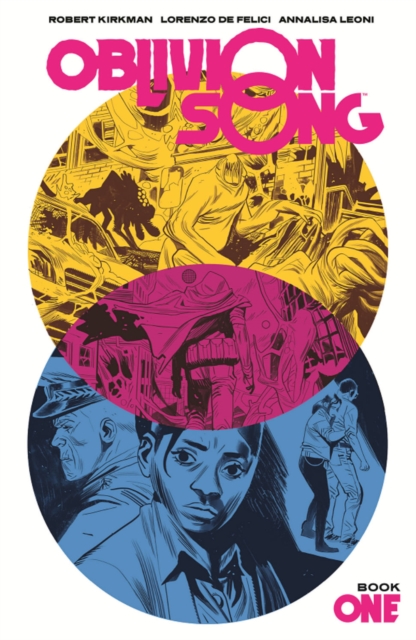 Oblivion Song by Kirkman & de Felici Book 1 (Hardcover) - MangaShop.ro
