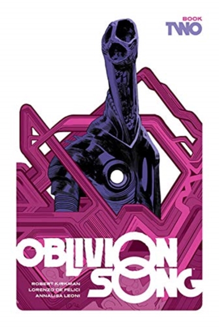 Oblivion Song by Kirkman and de Felici, Book 2 (Hardcover) - MangaShop.ro