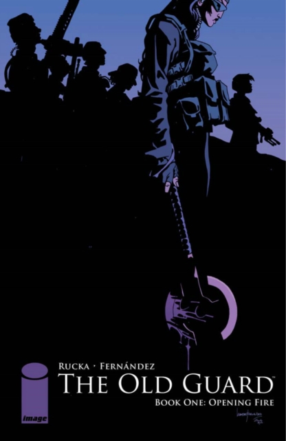 The Old Guard Book 1 Opening Fire - MangaShop.ro