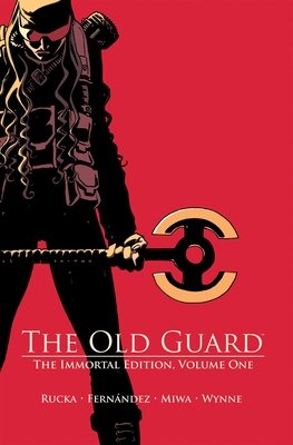 The Old Guard: The Immortal Edition Volume 1 (Hardcover) - MangaShop.ro