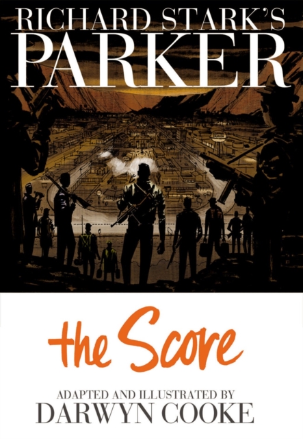 Richard Stark's Parker: The Score (Hardcover) - MangaShop.ro