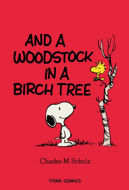 Peanuts: And a Woodstock in a Birch Tree - MangaShop.ro