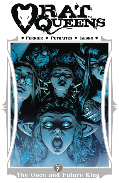 Rat Queens Vol. 7: The Once and Future King - MangaShop.ro