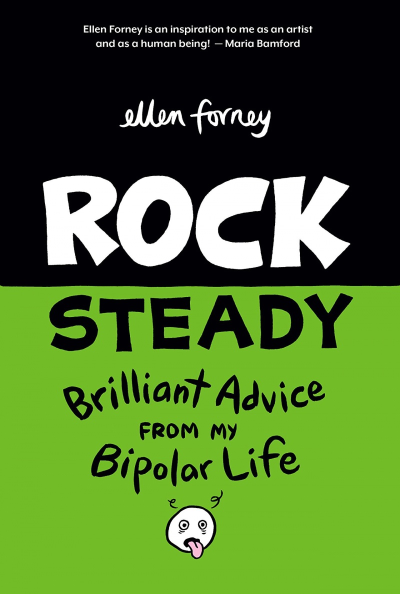 Rock Steady: Brilliant Advice from My Bipolar Life - MangaShop.ro