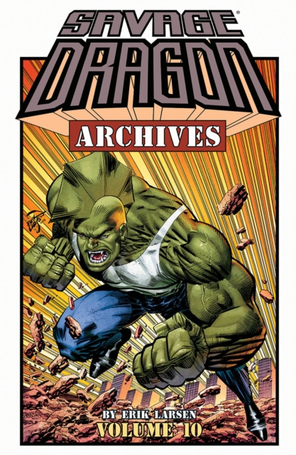 Savage Dragon Archives Vol. 10 - MangaShop.ro
