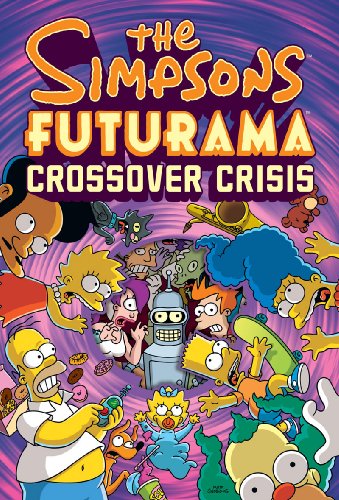 The Simpsons Futurama Crossover Crisis (Hardcover) - MangaShop.ro