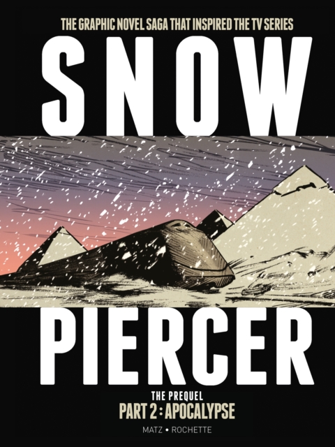 Snowpiercer: Prequel Vol. 2: Apocalypse (Hardcover) - MangaShop.ro