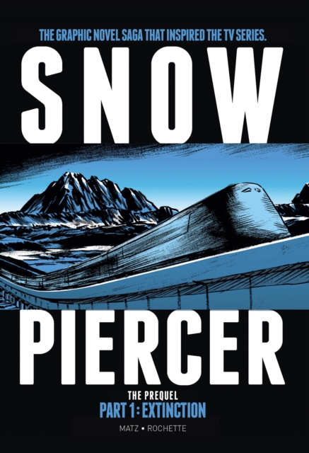 Snowpiercer: Prequel Vol. 1: Extinction - MangaShop.ro