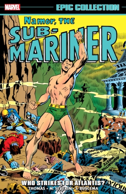 Namor, the Sub-Mariner Epic Collection: Who Strikes for Atlantis? - MangaShop.ro