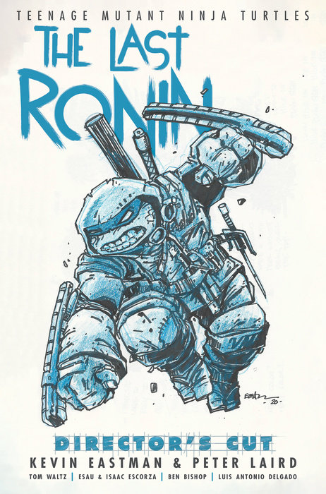 Teenage Mutant Ninja Turtles: The Last Ronin Director's Cut (Hardcover) - MangaShop.ro