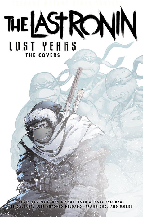 Teenage Mutant Ninja Turtles: The Last Ronin Lost Years--The Covers (Hardcover) - MangaShop.ro