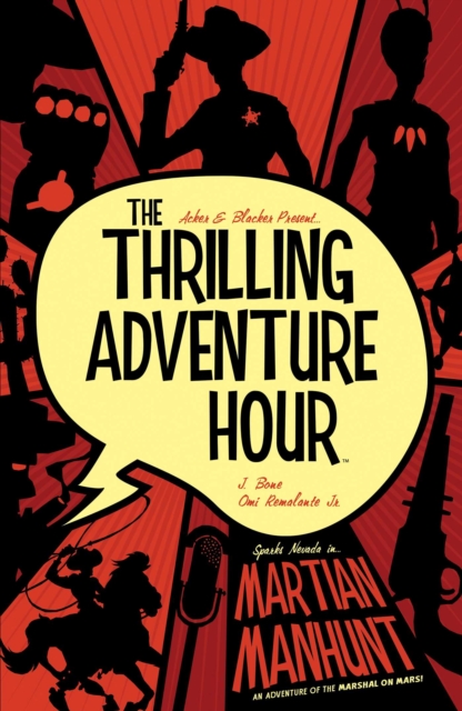 The Thrilling Adventure Hour: Martian Manhunt - MangaShop.ro