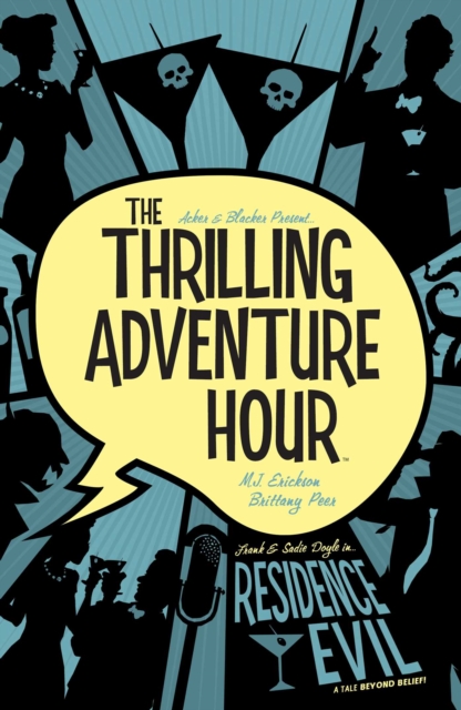 The Thrilling Adventure Hour: Residence Evil - MangaShop.ro