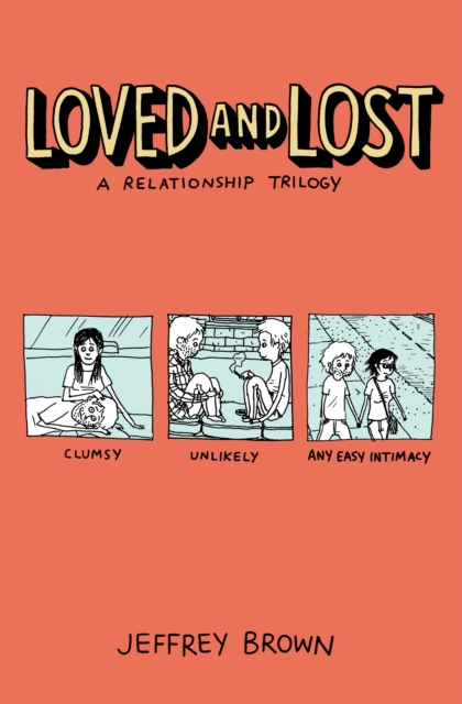 Loved and Lost: A Relationship Trilogy - MangaShop.ro