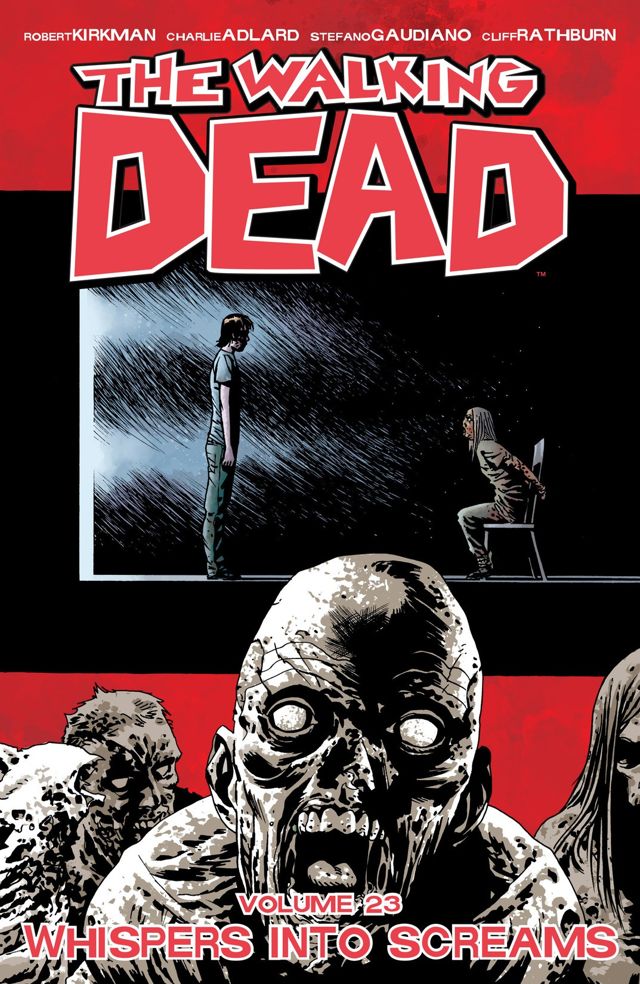 The Walking Dead Vol. 23 Whispers Into Screams - MangaShop.ro