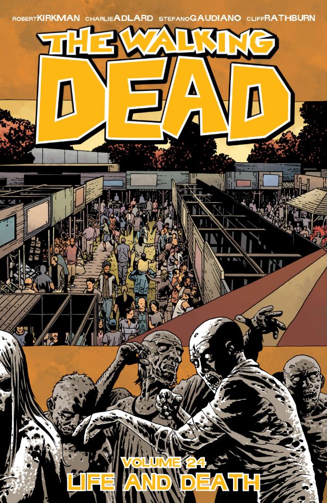 The Walking Dead Vol. 24 Life and Death - MangaShop.ro