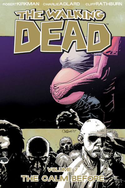 The Walking Dead Vol.  7 The Calm Before - MangaShop.ro
