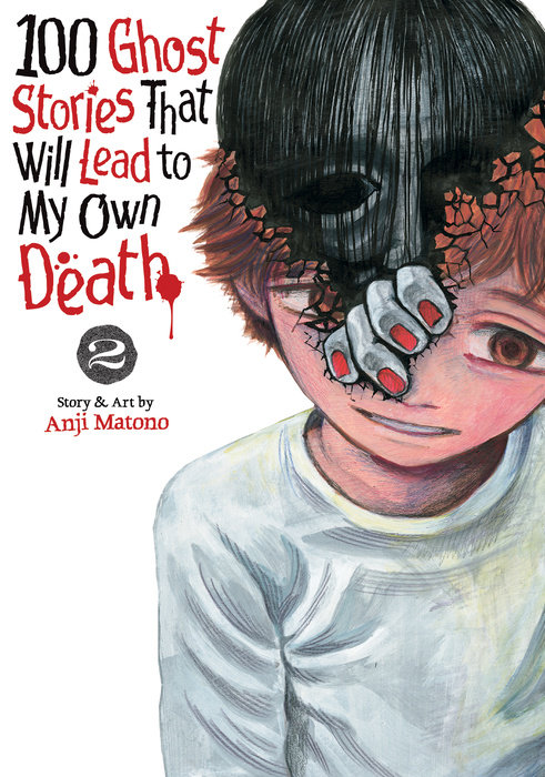 100 Ghost Stories That Will Lead to My Own Death Vol. 2 - MangaShop.ro