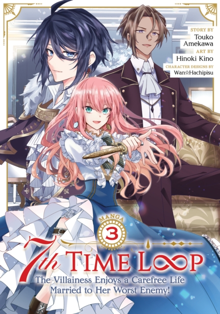7th Time Loop: The Villainess Enjoys a Carefree Life Married to Her Worst Enemy! (Manga) Vol. 3 - MangaShop.ro