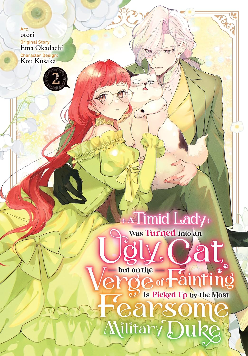 A Timid Lady Was Turned into an Ugly Cat, But on the Verge of Fainting Is Picked Up by the Most Fearsome Military Duke, Vol. 2 - MangaShop.ro