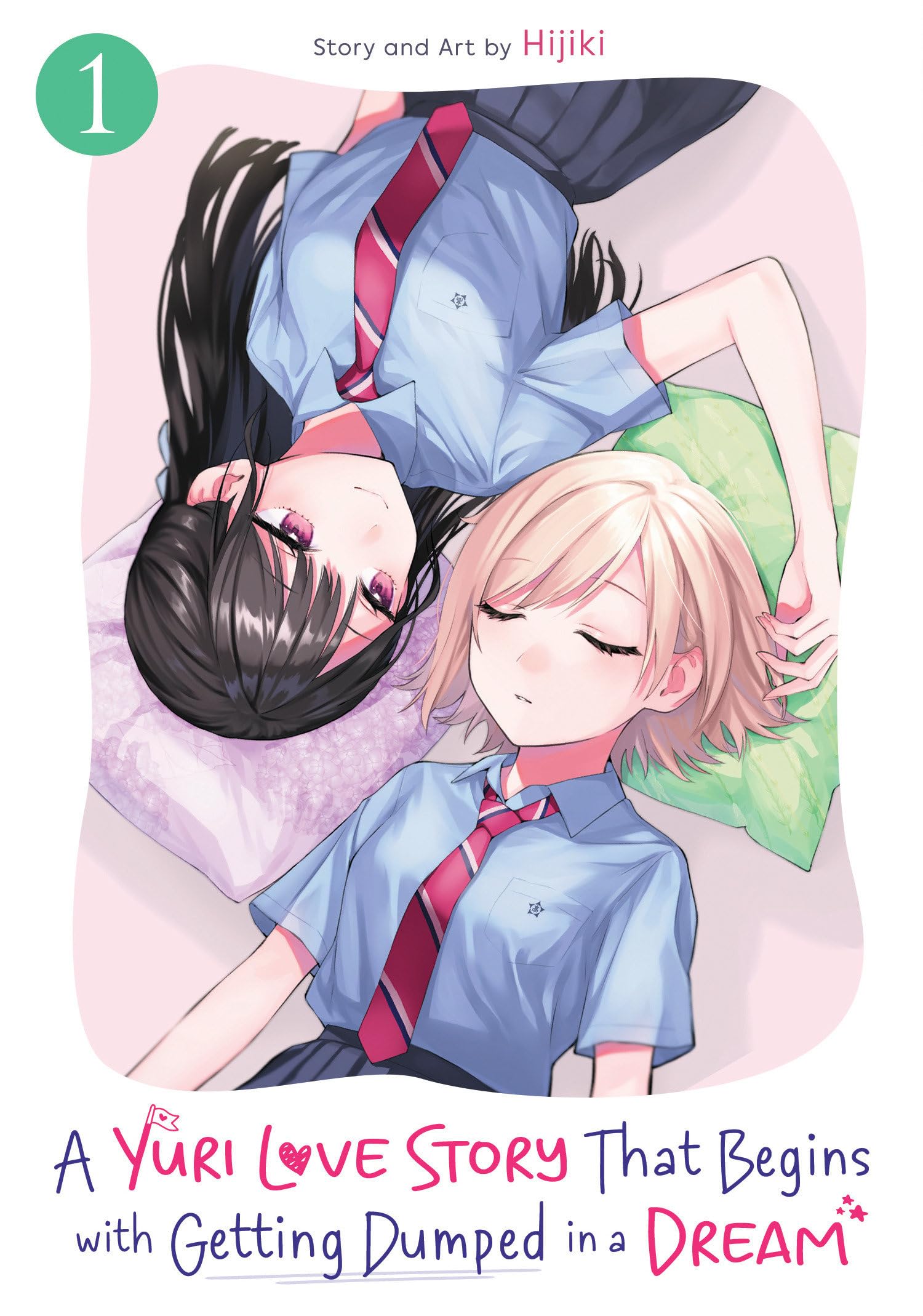 A Yuri Love Story That Begins with Getting Dumped in a Dream Vol. 1 - MangaShop.ro